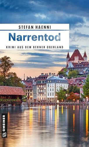 Narrentod: Krimi aus dem Berner Oberland (Privatdetektiv Feller)