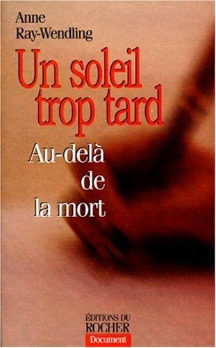 Un soleil trop tard : au-delà de la mort