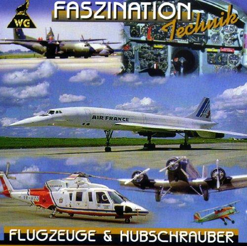 Flugzeuge & Hubschrauber (Faszination Technik)