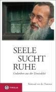 Seele sucht Ruhe: Gedanken aus der Einsiedelei