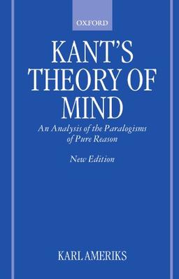 Kant's Theory of Mind: An Analysis of the Paralogisms of Pure Reason