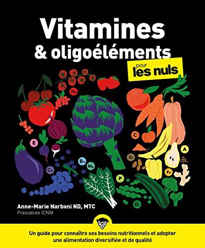 Vitamines & oligoéléments pour les nuls