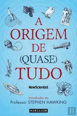 A Origem de (quase) Tudo (Portuguese Edition)