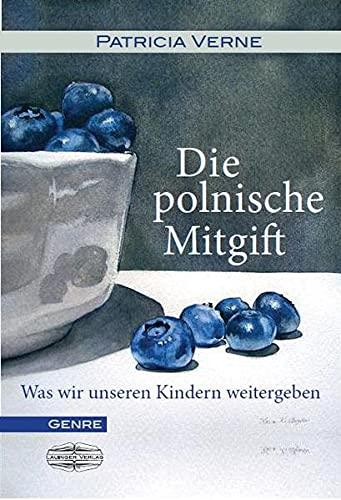 Die polnische Mitgift: Was wir unseren Kindern mitgeben