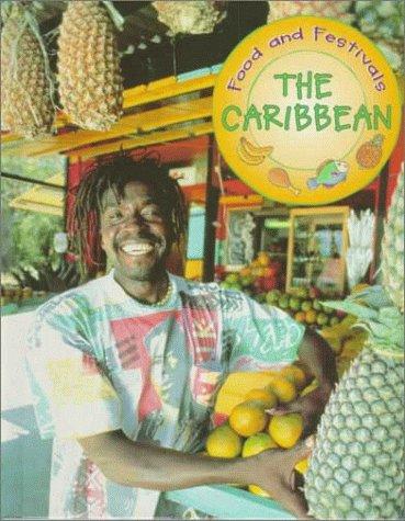 The Caribbean (Food and Festivals Series)