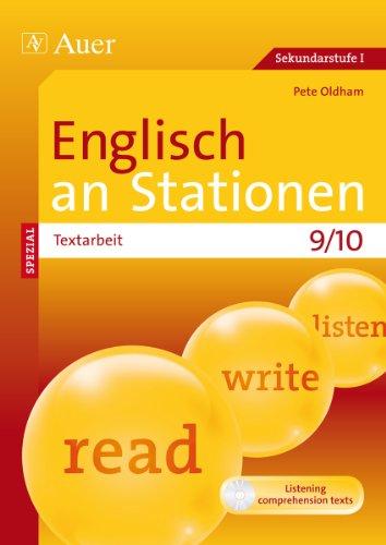 Englisch an Stationen Spezial Textarbeit 9/10: Übungsmaterial zu den Kernthemen der Bildungsstandards Klasse 9/10 (Stationentraining Sekundarstufe Englisch)