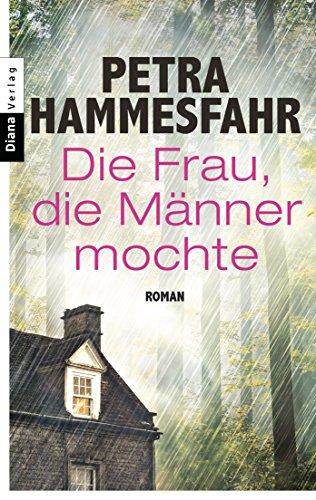 Die Frau, die Männer mochte: Roman