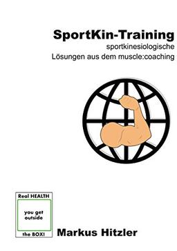 SportKin-Training: Sportkinesiologische Lösungen aus dem muscle:coaching