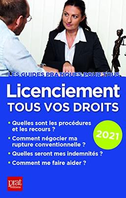 Licenciement, tous vos droits : 2021