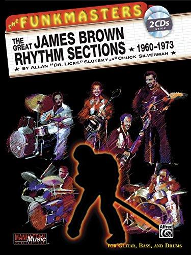 Funkmasters Rhythm Sections - James Brown. Gitarre, E-Bass, Schlagzeug: The Great James Brown Rhythm Sections, 1960-73: For Guitar, Bass and Drums (Buch / 2CDs)