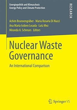 Nuclear Waste Governance (Energiepolitik und Klimaschutz. Energy Policy and Climate Protection)