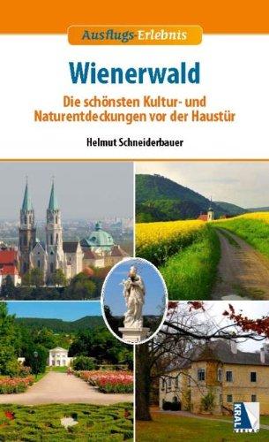 Wienerwald: Die schönsten Kultur- und Naturentdeckungen vor der Haustür