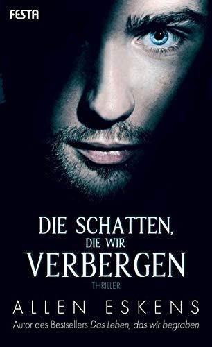 Die Schatten, die wir verbergen: Thriller