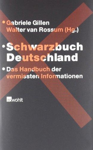 Schwarzbuch Deutschland: Das Handbuch der vermissten Informationen