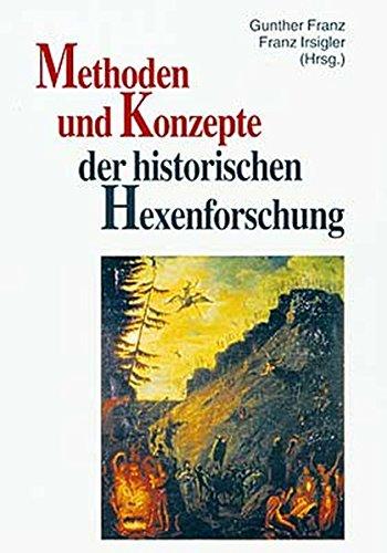 Methoden und Konzepte der historischen Hexenforschung (Trierer Hexenprozesse)