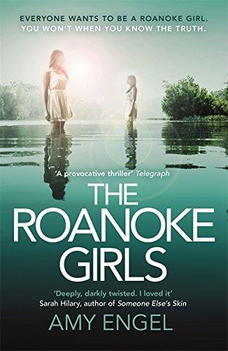 The Roanoke Girls: the addictive Richard & Judy Book Club thriller 2017