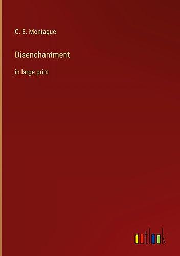 Disenchantment: in large print