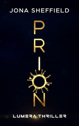 Prion: Lumera Science Fiction Thriller (Lumera Expedition, Band 5)