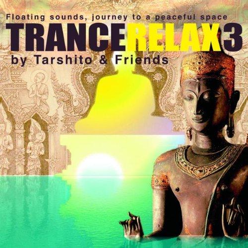 Trance Relax 3. CD . Floating Sounds, Journey to a Peaceful Space: Floating Sounds, Journey to a Peaceful Space No. 3