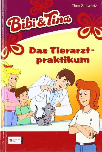 Bibi & Tina, Band 43: Das Tierarztpraktikum (Bibi und Tina)