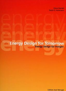 Energy Design for Tomorrow / Energy Design für morgen