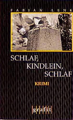 Schlaf, Kindlein, schlaf (Grafitäter und Grafitote)