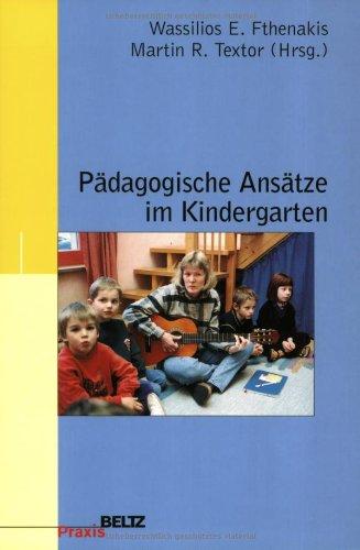 Pädagogische Ansätze im Kindergarten (Beltz Praxis - Jahrbuch der Frühpädagogik und Kindheitsforschung)