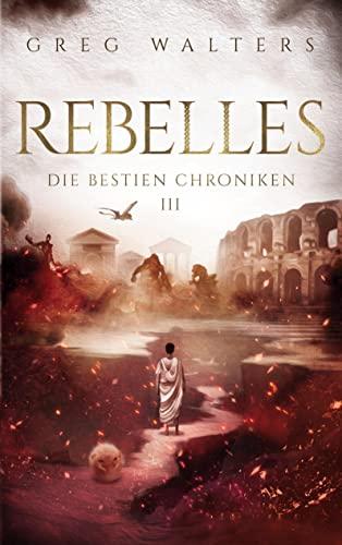 Rebelles: Die Bestien Chroniken III