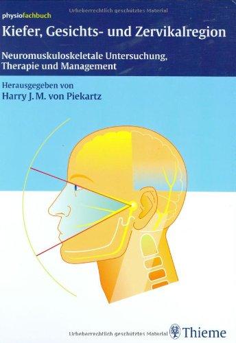 Kiefer, Gesichts- und Zervikalregion: Neuromuskuloskeletale Untersuchung, Therapie und Management