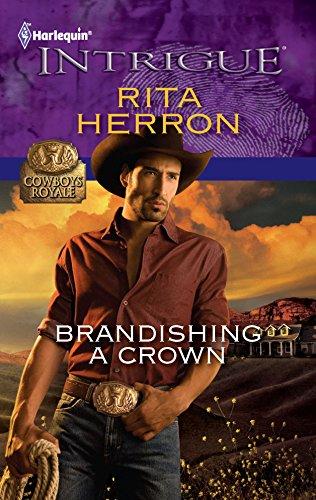 Brandishing a Crown (Cowboys Royale, 1, Band 1251)