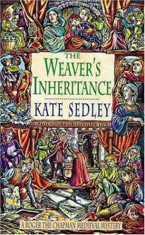 Weavers Inheritance (A Roger the Chapman medieval mystery)