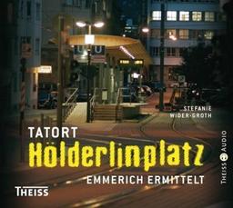 Tatort Hölderlinplatz: Emmerich ermittelt