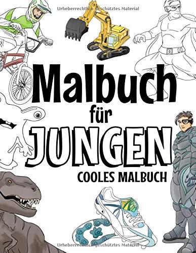 Malbuch fur Jungen: Cooles Malbuch fur Kinder ab 5 bis 12 Jahren