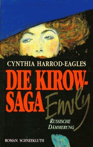 Die Kirow- Saga. Emily. Russische Dämmerung