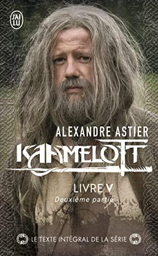 Kaamelott. Livre V, deuxième partie : épisodes 5 à 8