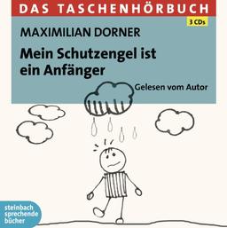 Mein Schutzengel ist ein Anfänger: Das Taschenhörbuch. Autorisierte Hörfassung