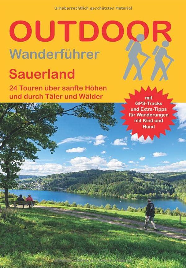 Sauerland: 24 Touren über sanfte Höhen und durch Täler und Wälder (Outdoor Regional)