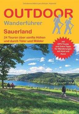 Sauerland: 24 Touren über sanfte Höhen und durch Täler und Wälder (Outdoor Regional)