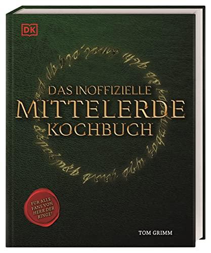 Das inoffizielle Mittelerde Kochbuch: Für alle Fans von Herr der Ringe!