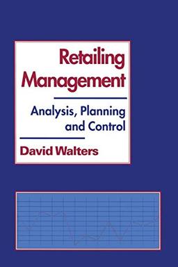 Retailing Management: Analysis, Planning and Control