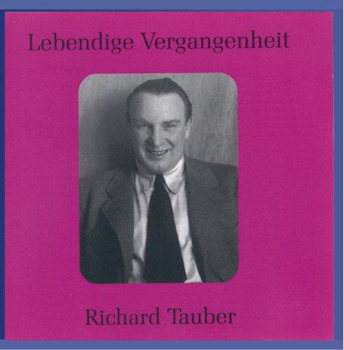 Lebendige Vergangenheit - Richard Tauber (Aufnahmen 1928-1946)