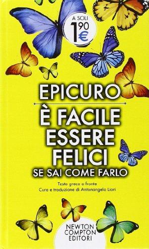 È facile essere felici se sai come farlo. Testo greco a fronte