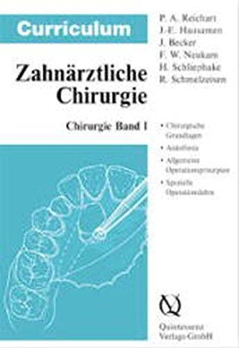 Curriculum Chirurgie: Curriculum Zahnärztliche Chirurgie, 3 Bde., Bd.1, Chirurgie