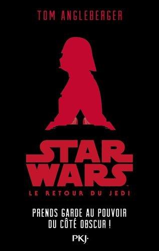 Star Wars épisode VI : le retour du Jedi : prends garde au pouvoir du côté obscur !