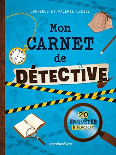 Mon carnet de détective : 20 enquêtes à élucider