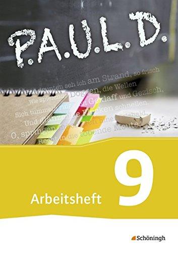 P.A.U.L. D. - Persönliches Arbeits- und Lesebuch Deutsch - Für Gymnasien und Gesamtschulen: Arbeitsheft 9