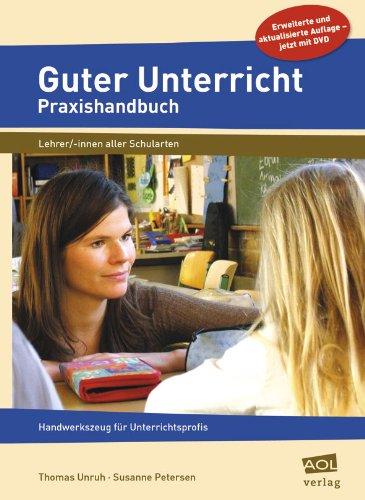 Guter Unterricht: Praxishandbuch: Handwerkszeug für Unterrichts-Profis (Alle Klassenstufen)