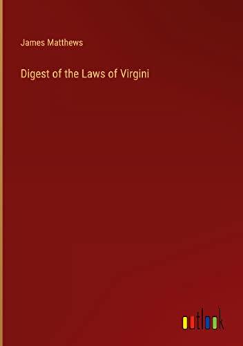 Digest of the Laws of Virgini