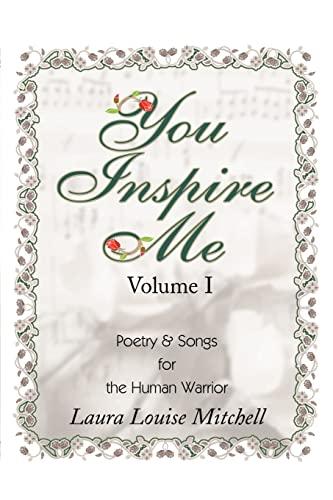 You Inspire Me: Poetry & Songs for the Human Warrior