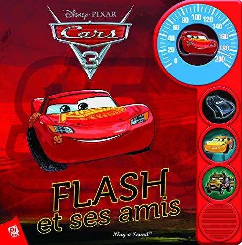 Disney Pixar Cars - Flash et ses amis livre sonore - Lightning McQueen and Friends Sound Book - PI Kids (French Edition)